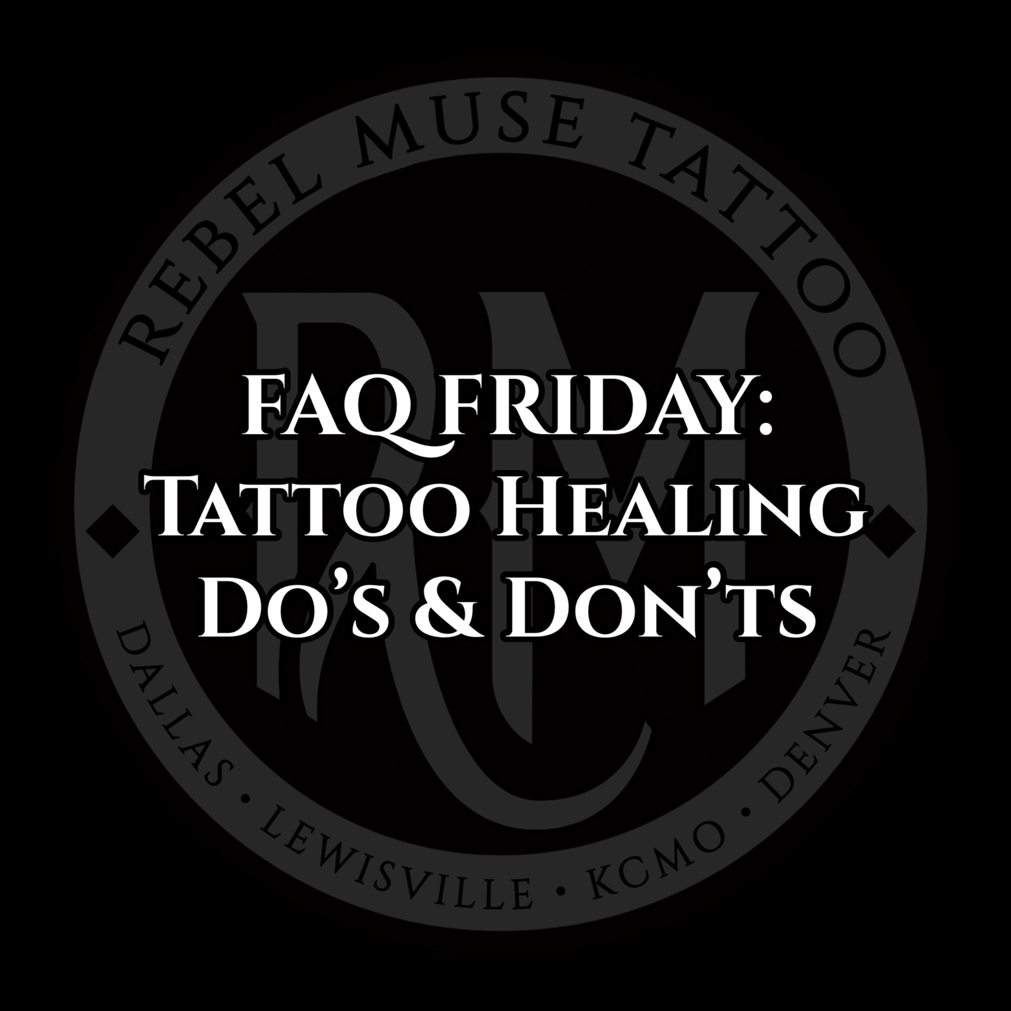 FAQ Friday:Tattoo Healing Do's and Don'ts | Rebel Muse Tattoo